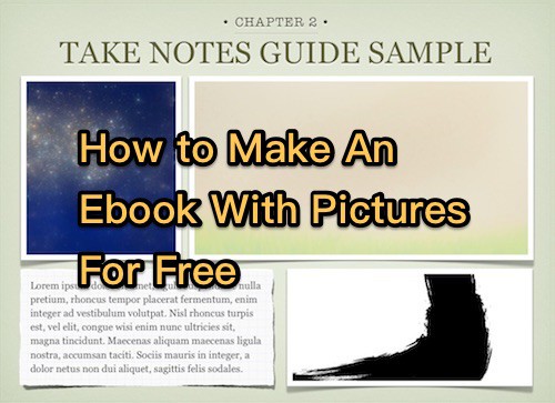How to Make An Ebook With Pictures For Free