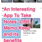 An Interesting App To Take Notes - LINE Memo/Keep and its benefits
