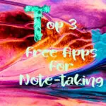 Top 3 Free Apps For Note taking 1