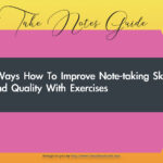 5 Ways How To Improve Note taking Skill And Quality With Exercises.001