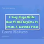 7 Easy Steps Guide: How To Use Keynote To Create A YouTube Video