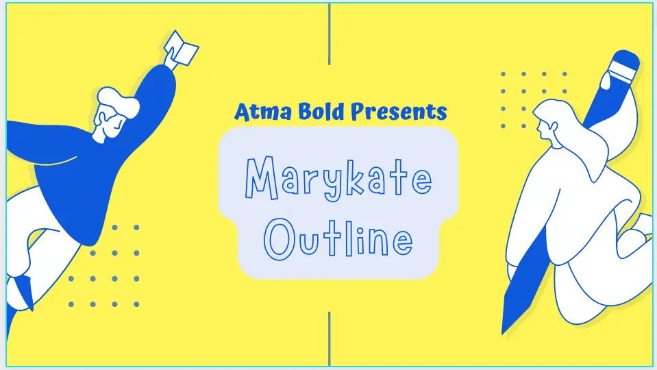Atma Bold and Marykate Outline