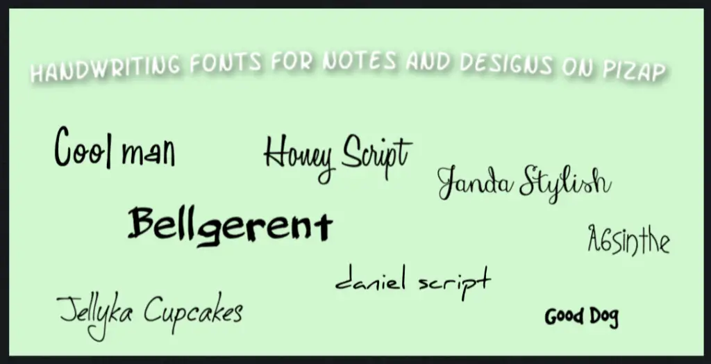 Here are some PiZap's free handwriting fonts for notes and design.
